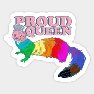 Proud queen weasel Sticker